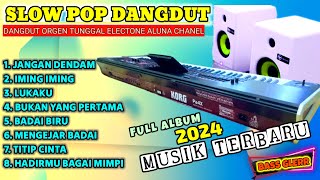 TERBARU FULL ALBUM JANGAN DENDAM IMING IMING DANGDUT SLOW POP 2024 AUDIO MANTAP(ALUNA CHANEL)