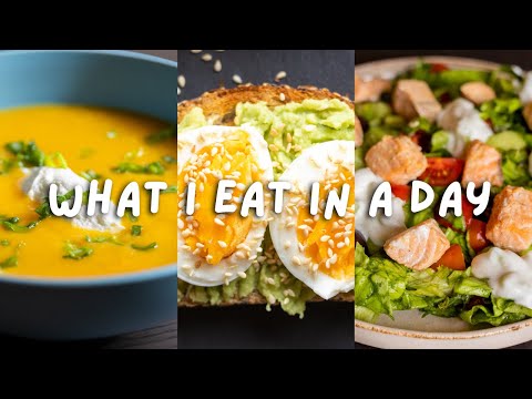 Easy And Delicious Healthy Eating: What I Ate In A Day!