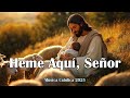 Heme Aquí, Señor (Ver.1) - Música Católica 2025