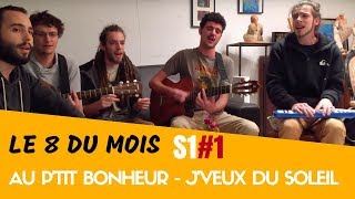 Au P'tit Bonheur - J'veux du soleil - (Dub Silence Cover) Le 8 du Mois S1#1 chords