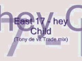 Miniature de la vidéo de la chanson Hey Child (Trade Mix)