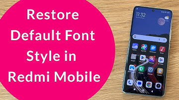 How to Restore Default Font in Xiaomi Redmi Mobile?