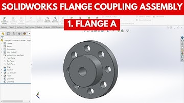 SolidWorks Flange Coupling Series (1/9) – How to Model Flange A Step-by-Step