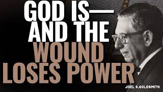JOEL S.GOLDSMITH: The Secret of TRUE FORGIVENESS — Beyond JUDGMENT & REACTION