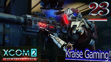 XCOM Saga Part 4 of 5 - Episode 23 - Things Get Sweaty! - XCOM 2: WOTC (Modded) - by Kraise Gaming
