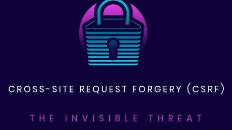 Understanding CSRF Vulnerability | By SUMIT