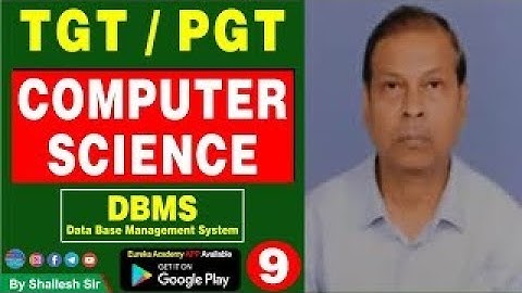 DSSSB PGT / TGT COMPUTER SCIENCE (DBMS) TEST-9 BY SHAILESH SIR KVS/UP/HTET/TGT/PGT COMPUTER SCIENCE