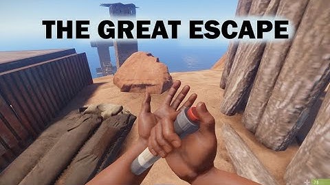 THE GREAT ESCAPE | Rust