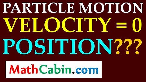 Particle Motion Position at Time t When Velocity is First Equal To Zero problem ! ! ! ! !