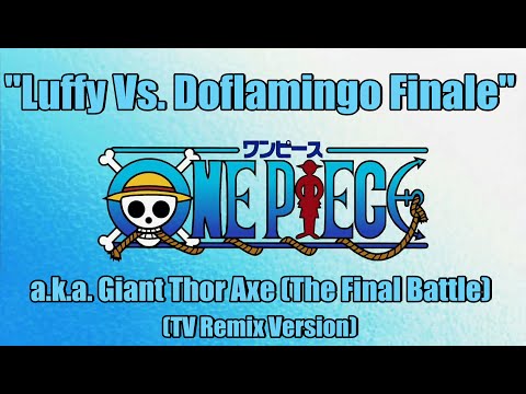 One Piece OST - Luffy Vs. Doflamingo Finale (TV Remix)