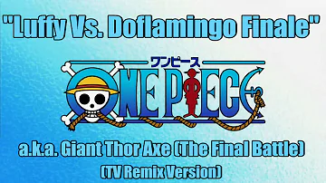 One Piece OST - Luffy Vs. Doflamingo Finale (TV Remix)