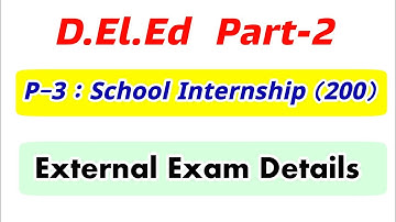 D.El.Ed (Part-2) School Internship (Macro Teaching) External Exam Details