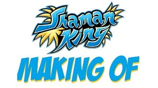 Making Of Shaman King