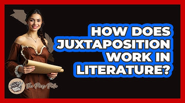 How Does Juxtaposition Work In Literature? - The Prose Path