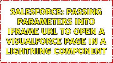 Salesforce: Passing parameters into iframe URL to open a Visualforce page in a Lightning Component