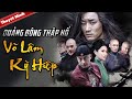 Phim Cổ Trang Kiếm Hiệp Thuyết Minh | QUẢNG ĐÔNG THẬP HỔ - VÕ LÂM KỲ HIỆP | Phim Lẻ Siêu Hay