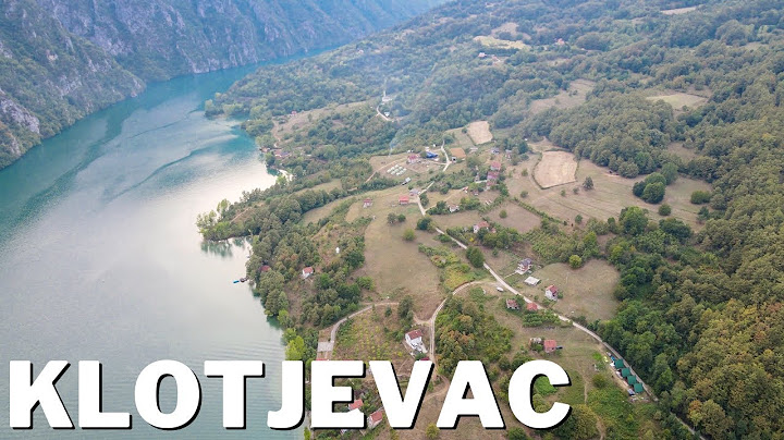 Klotjevac village and Old Town as a witness of some different times and conditions of this region