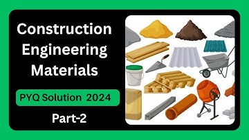 Part-2 II Construction Engineering Materials II PYQ Solution 2024 II BEU