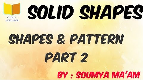 Shapes and pattern part -2 // Solid shapes // 3D shapes