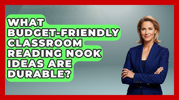 What Budget-friendly Classroom Reading Nook Ideas Are Durable? - Your Crafty Classroom