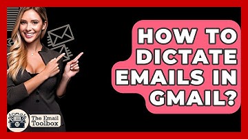 How To Dictate Emails In Gmail? - TheEmailToolbox.com