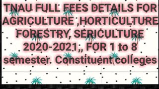 TNAU Full Fees Details For AGRI,HORTICULTURE, FORESTRY, SERICULTURE For 2020-2021 in Tamil