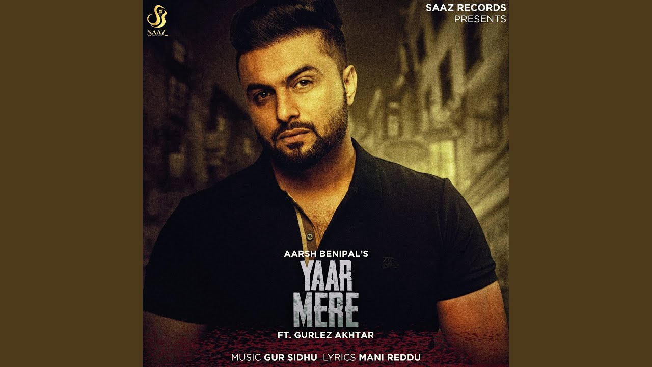 Yaar Mere feat Gurlez Akhtar