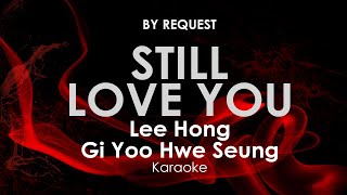 Still Love You | Lee Hong Gi Yoo Hwe Seung karaoke Resimi