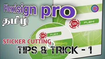 STICKER CUTTING || BEST 2 TIPS & TRICKS || FLEXI SIGN PRO ||தமிழ் ||