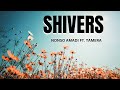 Nonso Amadi - SHIVERS (OFFICIAL LYRIC VIDEO) FT. Tamera