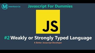 2- Weakly or Strongly Typed Language | Javascript