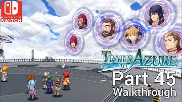[Walkthrough Part 45] The Legend of Heroes: Trails to Azure (Nintendo Switch) No Commentary