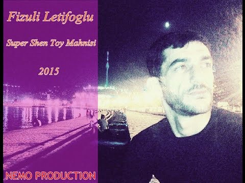 Fizuli Letifoglu - Super shen toy mahnisi 2015