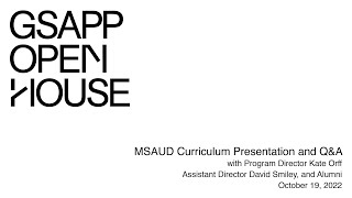 Fall 2022 Open House: Master of Science in Architecture and Urban Design Curriculum Presentation