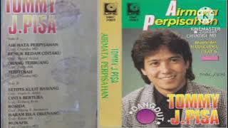 Tommy J Pisa - Airmata Perpisahan (full Album)