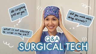 SURGICAL TECH Q & A | surgeon yell? working while clinicals? what to wear in OR?