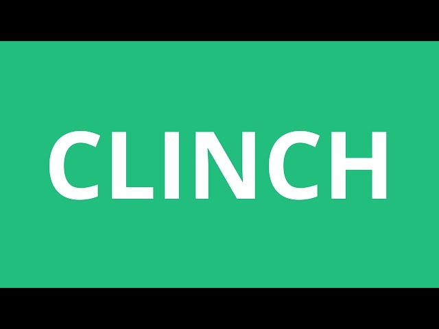 clinch - Wiktionary, the free dictionary