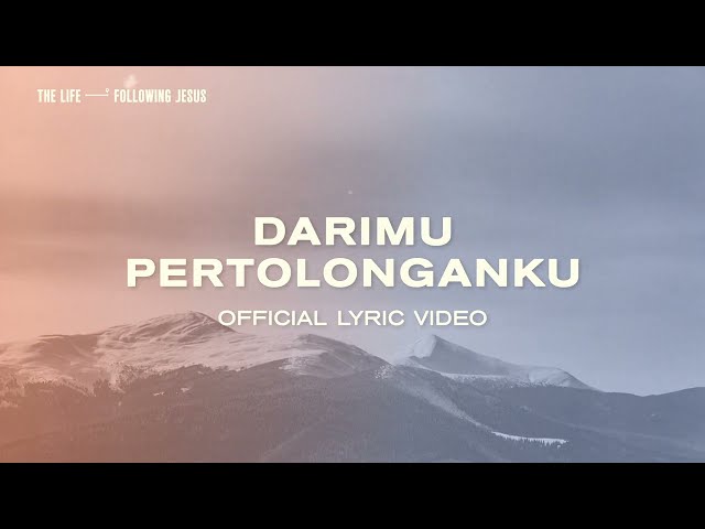 Dari-Mu Pertolonganku (Official Lyric Video) - JPCC Worship class=