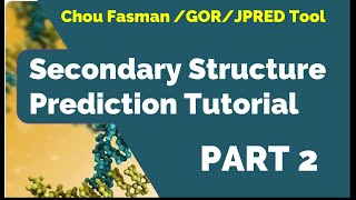 Secondary Structure Prediction Tutorial | GOR Tool | Part 2