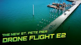 THE NEW ST. PETE PIER : DRONE FLIGHT E2
