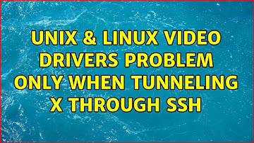 Unix & Linux: Video drivers problem only when tunneling X through ssh