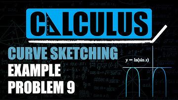 Curve Sketching Example Problem 9 | y = ln(sinx)