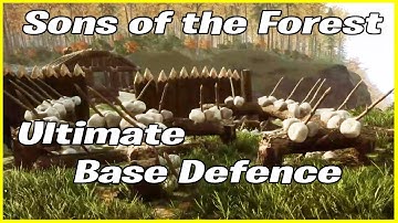 Sons of the Forest Ultimate Base Defence