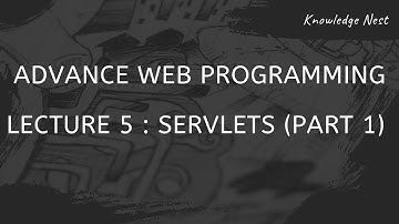 Advance Web Programming : Unit III : Servlets (Part 1)