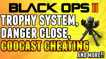 Black Ops 2: "Trophy System, Danger Close, CodCast Cheating" (BO2 Multiplayer Update) | Chaos