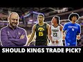 Should the Kings trade the 4th pick?