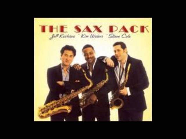 The Sax Pack - All I Really Want