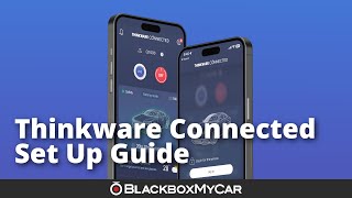 Thinkware Connected App Set Up Guide | Review | BlackboxMyCar screenshot 4