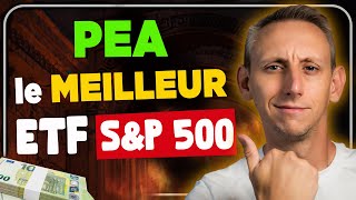 Quel est le meilleur ETF SP500 (PEA) en 2024 : Comparatif complet