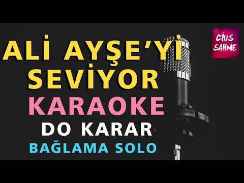 ALİ AYŞE'Yİ SEVİYOR Solo Bağlama Karaoke Altyapı Türküler | Do